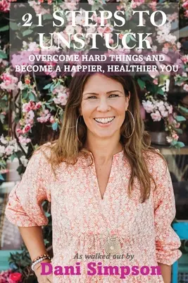 21 Schritte zum Loslassen - 21 Steps to Unstuck