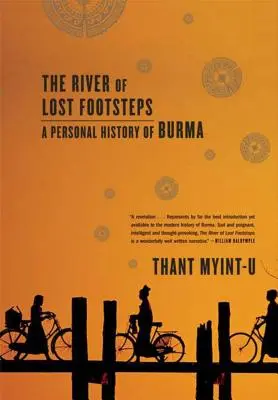 Der Fluss der verlorenen Fußstapfen: Eine persönliche Geschichte Birmas - The River of Lost Footsteps: A Personal History of Burma