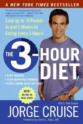 Die 3-Stunden-Diät (Tm): Verlieren Sie bis zu 10 Pfund in nur 2 Wochen durch Essen alle 3 Stunden! - The 3-Hour Diet (Tm): Lose Up to 10 Pounds in Just 2 Weeks by Eating Every 3 Hours!