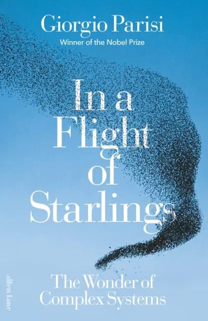 Im Flug der Stare - Das Wunder komplexer Systeme - In a Flight of Starlings - The Wonder of Complex Systems