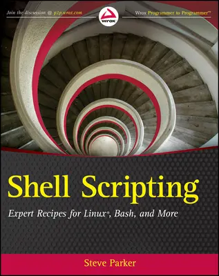 Shell-Skripting: Expertenrezepte für Linux, Bash und mehr - Shell Scripting: Expert Recipes for Linux, Bash, and More