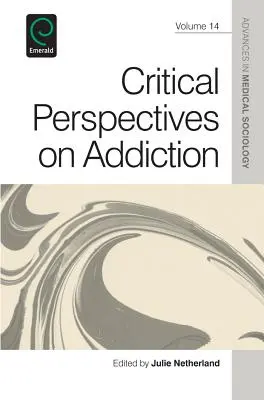 Kritische Perspektiven zur Sucht - Critical Perspectives on Addiction