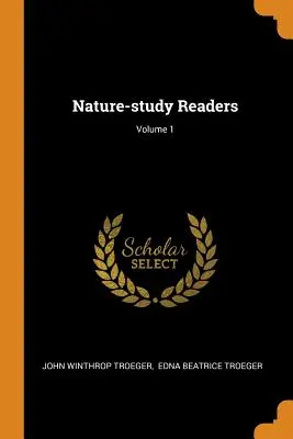 Naturkunde-Lesebücher; Band 1 - Nature-study Readers; Volume 1