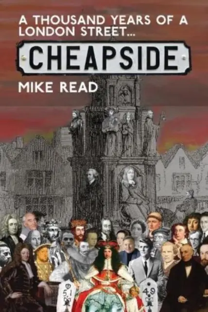 Tausend Jahre einer Londoner Straße: Cheapside - A Thousand Years of a London Street: Cheapside