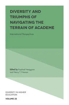 Vielfalt und Triumphe beim Navigieren im akademischen Terrain: Internationale Perspektiven - Diversity and Triumphs of Navigating the Terrain of Academe: International Perspectives