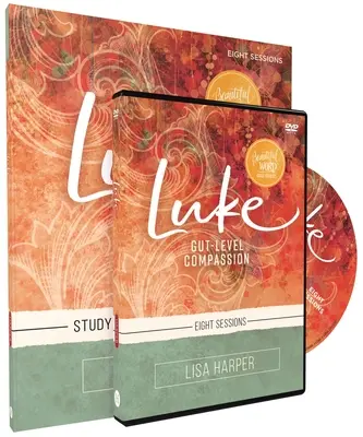 Lukas-Studienführer mit DVD: Mitgefühl aus dem Bauch heraus - Luke Study Guide with DVD: Gut-Level Compassion