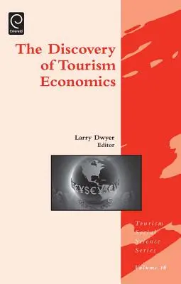 Die Entdeckung der Tourismuswirtschaft - Discovery of Tourism Economics