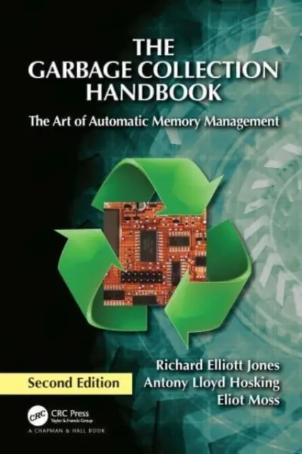 Das Handbuch der Speicherbereinigung: Die Kunst der automatischen Speicherverwaltung - The Garbage Collection Handbook: The Art of Automatic Memory Management