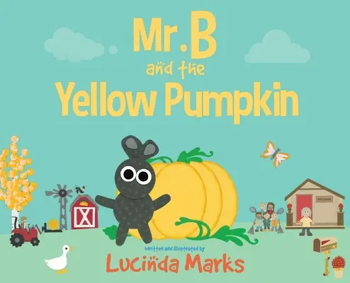 Mr. B und der gelbe Kürbis - Mr. B and the Yellow Pumpkin