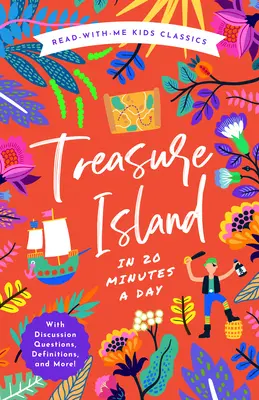Die Schatzinsel in 20 Minuten am Tag: Ein Mitlesebuch mit Diskussionsfragen, Definitionen und mehr! - Treasure Island in 20 Minutes a Day: A Read-With-Me Book with Discussion Questions, Definitions, and More!
