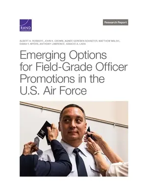 Neue Optionen für Offiziersbeförderungen in der U.S. Air Force - Emerging Options for Field-Grade Officer Promotions in the U.S. Air Force