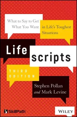 Lebensskripte: Was Sie sagen müssen, um in den schwierigsten Situationen des Lebens zu bekommen, was Sie wollen - Lifescripts: What to Say to Get What You Want in Life's Toughest Situations