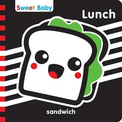 Sweet Baby Serie Mittagessen 6x6 Englisch: Eine kontrastreiche Einführung in die Essenszeit - Sweet Baby Series Lunch 6x6 English: A High Contrast Introduction to Mealtime