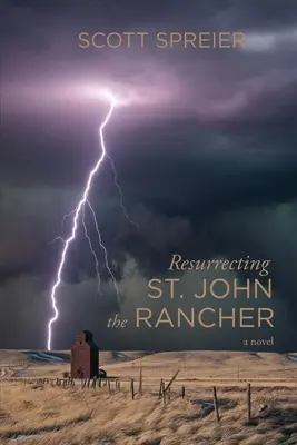 Die Wiederauferstehung des heiligen Johannes der Rancher - Resurrecting St. John the Rancher