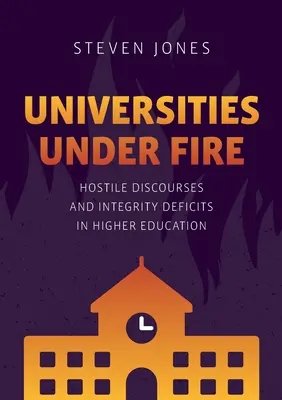 Universitäten unter Beschuss: Feindselige Diskurse und Integritätsdefizite in der Hochschulbildung - Universities Under Fire: Hostile Discourses and Integrity Deficits in Higher Education