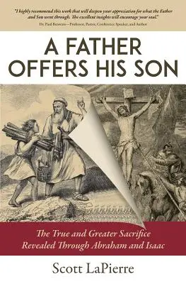 Ein Vater opfert seinen Sohn: Das wahre und größere Opfer, das durch Abraham und Isaak offenbart wurde - A Father Offers His Son: The True and Greater Sacrifice Revealed Through Abraham and Isaac
