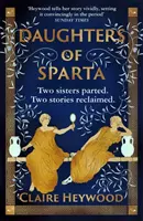 Töchter von Sparta - Eine Geschichte über Geheimnisse, Verrat und Rache von den meist geschmähten Frauen der Mythologie - Daughters of Sparta - A tale of secrets, betrayal and revenge from mythology's most vilified women