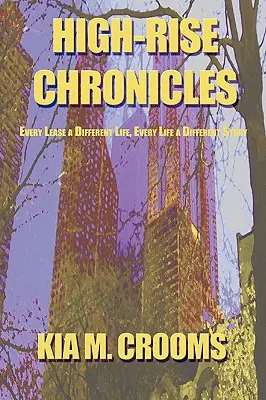 Hochhaus-Chroniken: Jeder Pachtvertrag ein anderes Leben, jedes Leben eine andere Geschichte - High-Rise Chronicles: Every Lease a Different Life, Every Life a Different Story