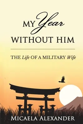 Mein Jahr ohne ihn: Das Leben einer Militärfrau - My Year Without Him: The Life of a Military Wife