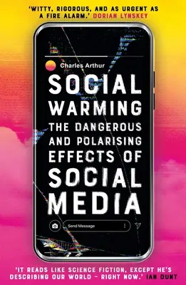 Soziale Erwärmung: Wie soziale Medien uns alle polarisieren - Social Warming: How Social Media Polarises Us All