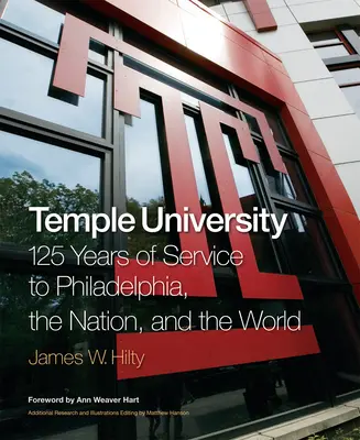 Temple University: 125 Jahre Dienst für Philadelphia, die Nation und die Welt - Temple University: 125 Years of Service to Philadelphia, the Nation, and the World