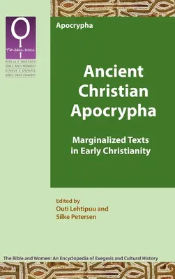Antike christliche Apokryphen: Marginalisierte Texte im frühen Christentum - Ancient Christian Apocrypha: Marginalized Texts in Early Christianity