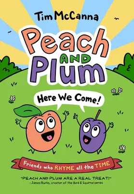 Pfirsich und Pflaume: Jetzt geht's los! - Peach and Plum: Here We Come!