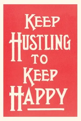 Jahrgangsjournal Keep Hustling to Keep Happy Slogan - Vintage Journal Keep Hustling to Keep Happy Slogan