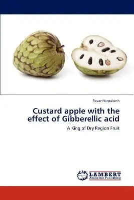 Mostapfel mit der Wirkung von Gibberellinsäure - Custard Apple with the Effect of Gibberellic Acid