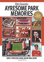 Erinnerungen an Ayresome Park - Ayresome Park Memories