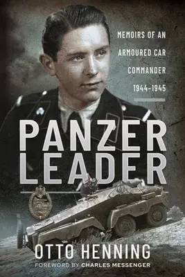 Panzerführer: Memoiren eines Panzerkommandanten, 1944-1945 - Panzer Leader: Memoirs of an Armoured Car Commander, 1944-1945