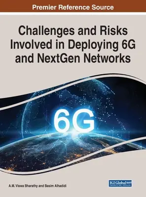 Herausforderungen und Risiken bei der Bereitstellung von 6G- und NextGen-Netzen - Challenges and Risks Involved in Deploying 6G and NextGen Networks