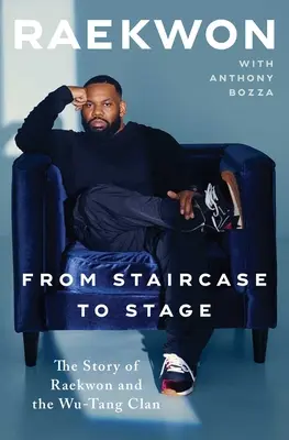 Von der Treppe zur Bühne: Die Geschichte von Raekwon und dem Wu-Tang Clan - From Staircase to Stage: The Story of Raekwon and the Wu-Tang Clan