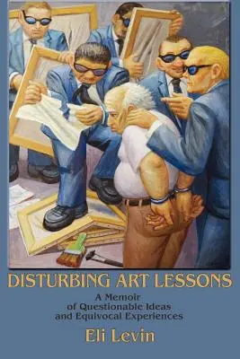 Beunruhigende Kunstlektionen - Disturbing Art Lessons