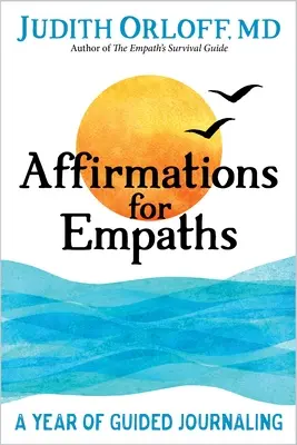 Affirmationen für Empathen: Ein Jahr mit geführten Journalen - Affirmations for Empaths: A Year of Guided Journaling