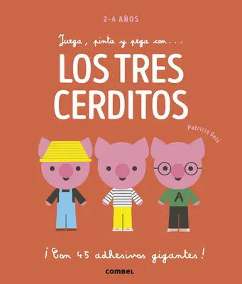 Juega, Pinta Y Pega Con... Die drei Cerditos - Juega, Pinta Y Pega Con... Los Tres Cerditos