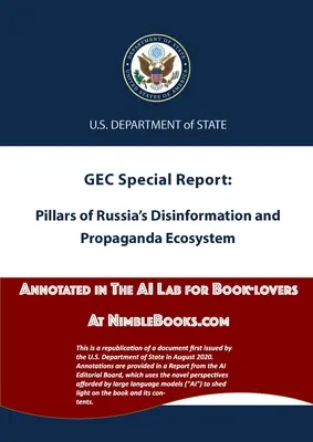 Säulen von Russlands Desinformations- und Propaganda-Ökosystem: Kommentiert im AI-Labor bei NimbleBooks.com - Pillars of Russia's Disinformation and Propaganda Ecosystem: Annotated in the AI Lab at NimbleBooks.com