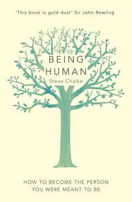 Mensch sein: Wie man der Mensch wird, der man sein soll - Being Human: How to Become the Person You Were Meant to Be