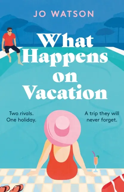 What Happens On Vacation - Die brandneue Feinde-zu-Liebhaber-Romantikkomödie, ohne die man nicht in den Urlaub fahren möchte! - What Happens On Vacation - The brand-new enemies-to-lovers rom-com you won't want to go on holiday without!