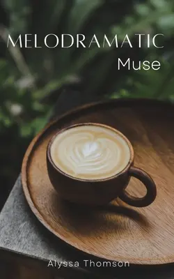 Melodramatische Muse - Melodramatic Muse