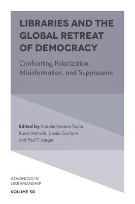 Bibliotheken und der globale Rückzug der Demokratie: Polarisierung, Fehlinformation und Unterdrückung entgegentreten - Libraries and the Global Retreat of Democracy: Confronting Polarization, Misinformation, and Suppression