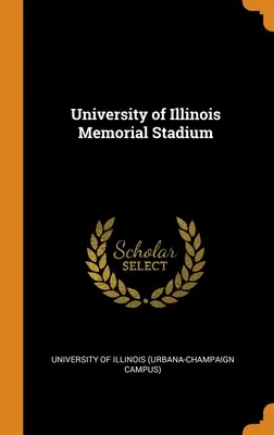 Gedenkstadion der Universität von Illinois - University of Illinois Memorial Stadium