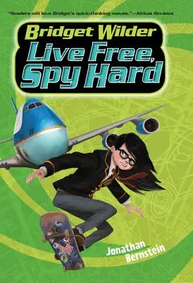 Bridget Wilder #3: Frei leben, hart spionieren - Bridget Wilder #3: Live Free, Spy Hard