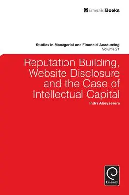 Reputationsaufbau, Offenlegung von Websites und der Fall des geistigen Kapitals - Reputation Building, Website Disclosure & the Case of Intellectual Capital