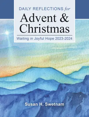Warten in freudiger Hoffnung: Tägliche Besinnung für Advent und Weihnachten 2023-2024 - Waiting in Joyful Hope: Daily Reflections for Advent and Christmas 2023-2024