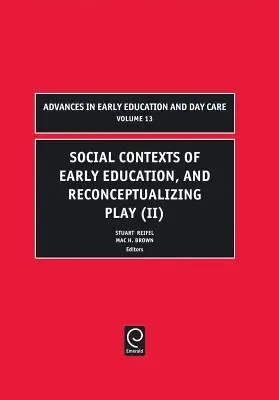 Soziale Kontexte der Frühpädagogik und die Neukonzeption des Spiels - Social Contexts of Early Education, and Reconceptualizing Play