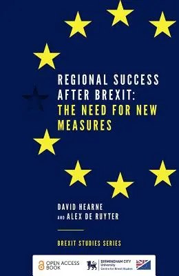 Regionaler Erfolg nach dem Brexit: Der Bedarf an neuen Maßnahmen - Regional Success After Brexit: The Need for New Measures