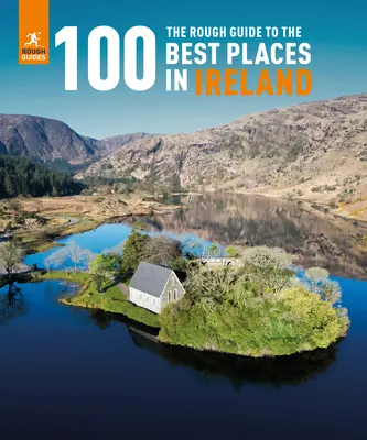 The Rough Guide zu den 100 schönsten Orten in Irland - The Rough Guide to the 100 Best Places in Ireland