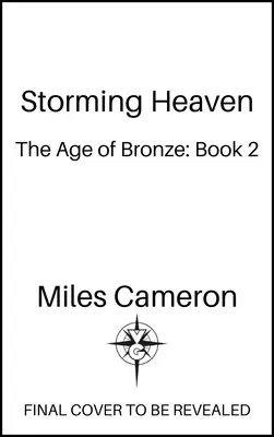 Den Himmel stürmen: Das Zeitalter der Bronze: Buch 2 Band 2 - Storming Heaven: The Age of Bronze: Book 2 Volume 2