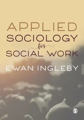 Angewandte Soziologie für die Soziale Arbeit - Applied Sociology for Social Work
